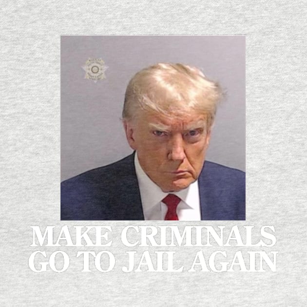 Real Donald Trump Mug Shot, Make Criminals Go To Jail Again by kevinlove_